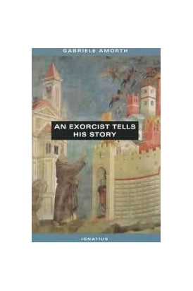 An Exorcist Tells His Story - by Fr. Gabriele Amorth