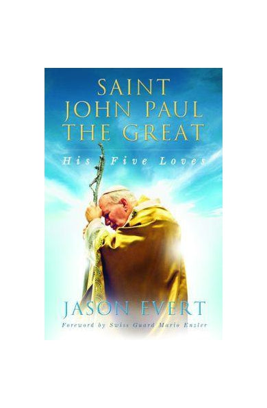Saint John Paul the Great by Jason Evert