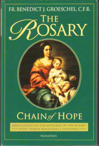 The Rosary: Chain of Hope by Groeschel
