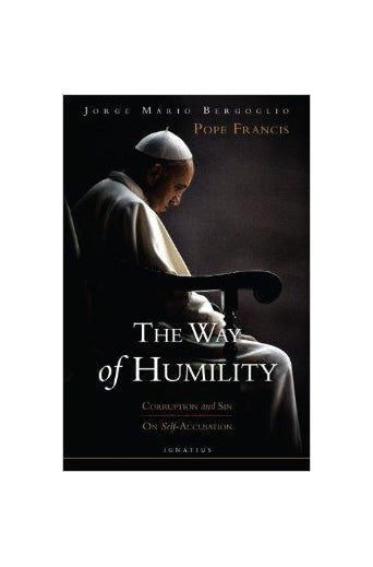 The Way of Humility by Jorge Mario Cardinal Bergoglio (Pope Francis)