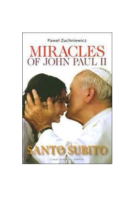 Miracles of John Paul II by Zuchniewicz